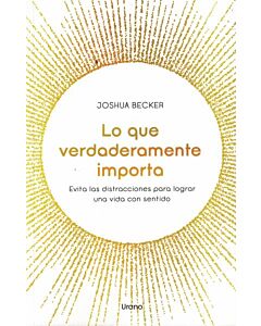 LO QUE VERDADERAMENTE IMPORTA