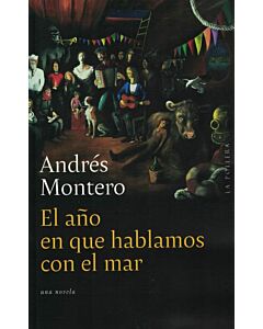 AÑO EN QUE HABLAMOS CON EL MAR, EL