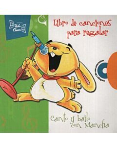 CANTO Y BAILO CON MANCHA LIBRO DE CANCIONES PARA REGALAR