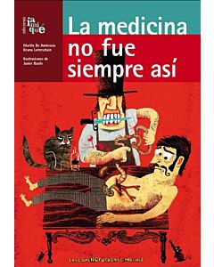 MEDICINA NO FUE SIEMPRE ASI, LA
