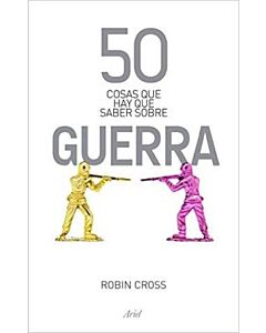 50 COSAS QUE HAY QUE SABER SOBRE GUERRA