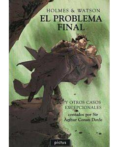 HOLMES Y WATSON EL PROBLEMA FINAL Y OTROS CASOS EXCEPCIONALES