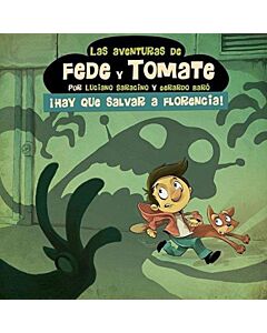 HAY QUE SALVAR A FLORENCIA! LAS AVENTURAS DE FEDE Y TOMATE