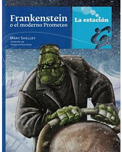 FRANKENSTEIN O EL MODERNO PROMETEO