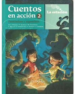 CUENTOS EN ACCION 2. FANTASTICOS Y ARGENTINOS