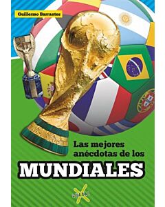 MEJORES ANECDOTAS DE LOS MUNDIALES, LAS