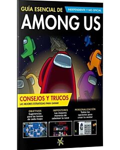 GUIA ESENCIAL DE AMONG US INDEPENDIENTE Y NO OFICIAL