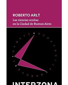 CIENCIAS OCULTAS EN LA CIUDAD DE BUENOS AIRES, LAS