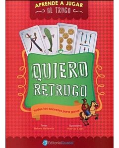 QUIERO RETRUCO APRENDE A JUGAR AL TRUCO