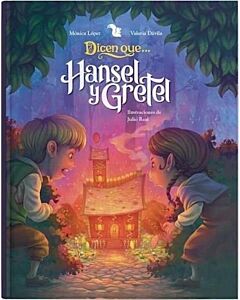DICEN QUE HANSEL Y GRETEL