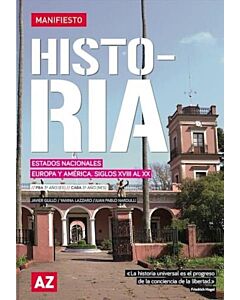 HISTORIA 3 ES MANIFIESTO ESTADOS NACIONALES EUROPA Y AMERICA SIGLOS XVIII AL XX