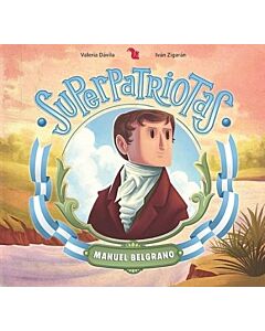SUPERPATRIOTAS MANUEL BELGRANO