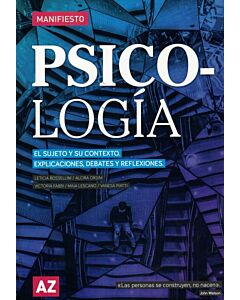 PSICOLOGIA MANIFIESTO EL SUJETO Y SU CONTEXTO EXPLICACIONES DEBATES Y REFLEXIONES