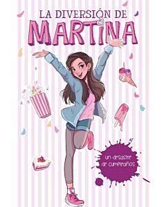 DIVERSION DE MARTINA, LA UN DESASTRE DE CUMPLEAÑOS 1