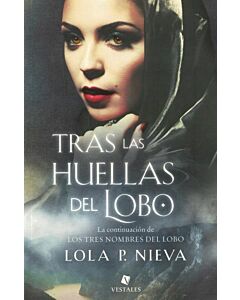 TRAS LAS HUELLAS DEL LOBO LOS TRES NOMBRES DEL LOBO LIBRO 2