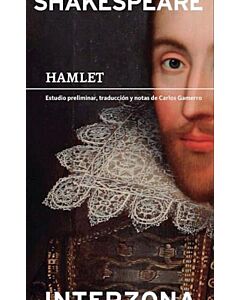 HAMLET ESTUDIO PRELIMINAR TRADUCCION Y NOTAS DE CARLOS GAMERRO