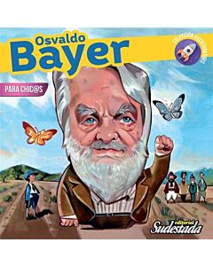 OSVALDO BAYER PARA CHIC@S