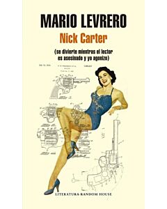 NICK CARTER SE DIVIERTE MIENTRAS EL LECTOR ES ASESINADO Y YO AGONIZO