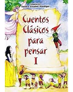 CUENTOS CLASICOS PARA PENSAR I