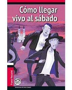 COMO LLEGAR VIVO AL SABADO