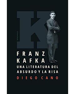 FRANZ KAFKA UNA LITERATURA DEL ABSURDO Y LA RISA