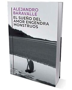 SUEÑO DEL AMOR ENGENDRA MONSTRUOS, EL
