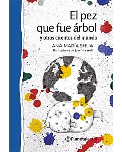 PEZ QUE FUE ARBOL Y OTROS CUENTOS DEL MUNDO, EL