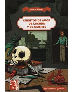 CUENTOS DE AMOR DE LOCURA Y DE MUERTE