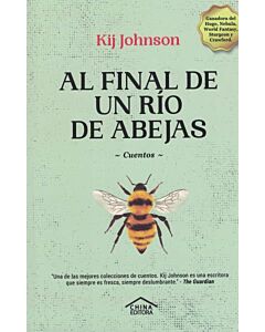 AL FINAL DE UN RIO DE ABEJAS CUENTOS