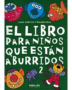 LIBRO PARA NIÑOS QUE ESTAN ABURRIDOS 2, EL