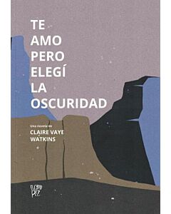 TE AMO PERO ELEGI LA OSCURIDAD