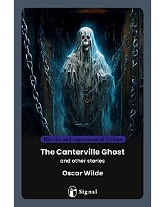 THE CANTERVILLE GHOST AND OTHER STORIES