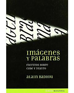 IMAGENES Y PALABRAS ESCRITOS SOBRE CINE Y TEATRO