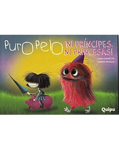 PURO PELO NI PRINCIPES NI PRINCESAS