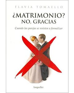 MATRIMONIO? NO, GRACIAS