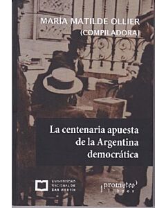 CENTENARIA APUESTA DE LA ARGENTINA DEMOCRATICA, LA