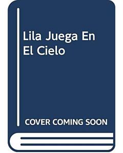 LILA JUEGA EN EL CIELO