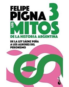 MITOS DE LA HISTORIA ARGENTINA 3, LOS