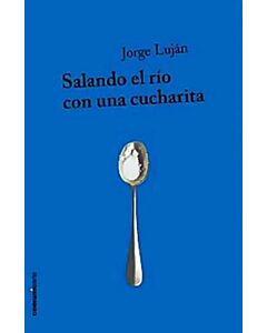 SALANDO EL RIO CON UNA CUCHARITA