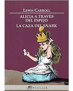 ALICIA A TRAVES DEL ESPEJO LA CAZA DEL SNARK