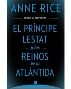 PRINCIPE LESTAT Y LOS REINOS DE LA ATLANTIDA, EL