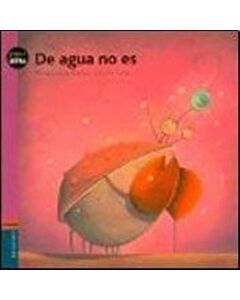 DE AGUA NO ES