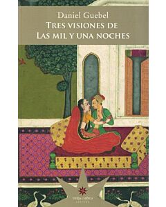 TRES VISIONES DE LAS MIL Y UNA NOCHES
