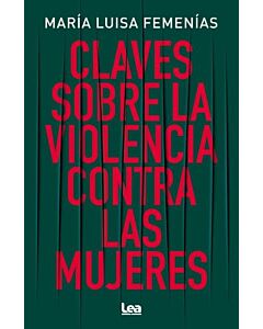 CLAVES SOBRE LA VIOLENCIA CONTRA LAS MUJERES