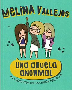 UNA ABUELA ANORMAL LA BUSQUEDA DEL CUCHARON PERDIDO