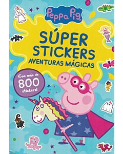 PEPPA PIG SUPER STICKERS AVENTURAS MAGICAS