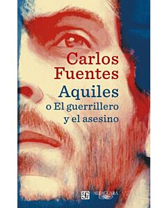 AQUILES O EL GUERRILLERO Y EL ASESINO