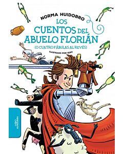 CUENTOS CLASICOS DEL ABUELO FLORIAN O CUATRO FABULAS AL REVES, LOS
