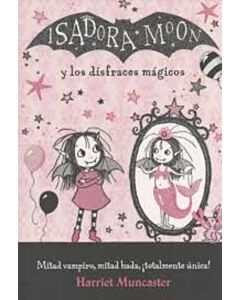 ISADORA MOON Y LOS DISFRACES MAGICOS