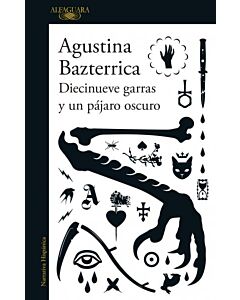 DIECINUEVE GARRAS Y UN PAJARO OSCURO